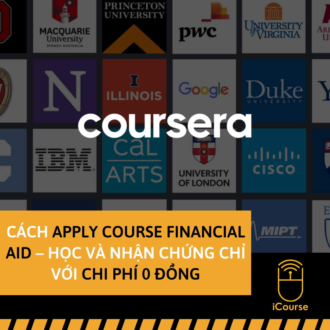 Cách Apply Course Financial Aid – Học Và Nhận Chứng Chỉ Với Chi Phí 0 Đồng