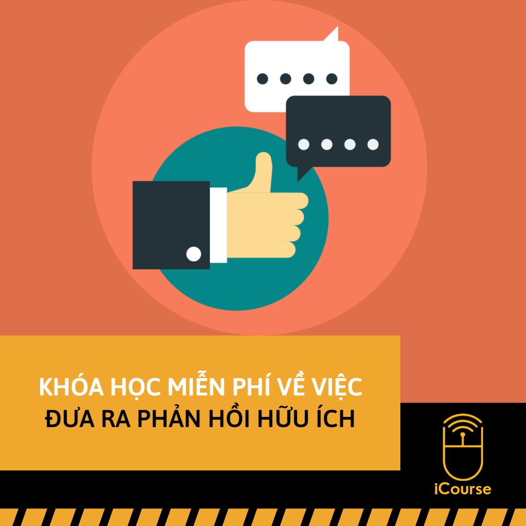 [Online] Khóa Học Miễn Phí Về Việc Đưa Ra Phản Hồi Hữu Ích