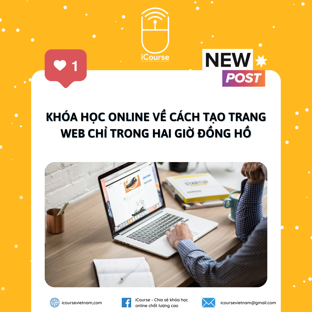 Khóa Học Online Về Cách Tạo Trang Web Chỉ Trong Hai Giờ Đồng Hồ