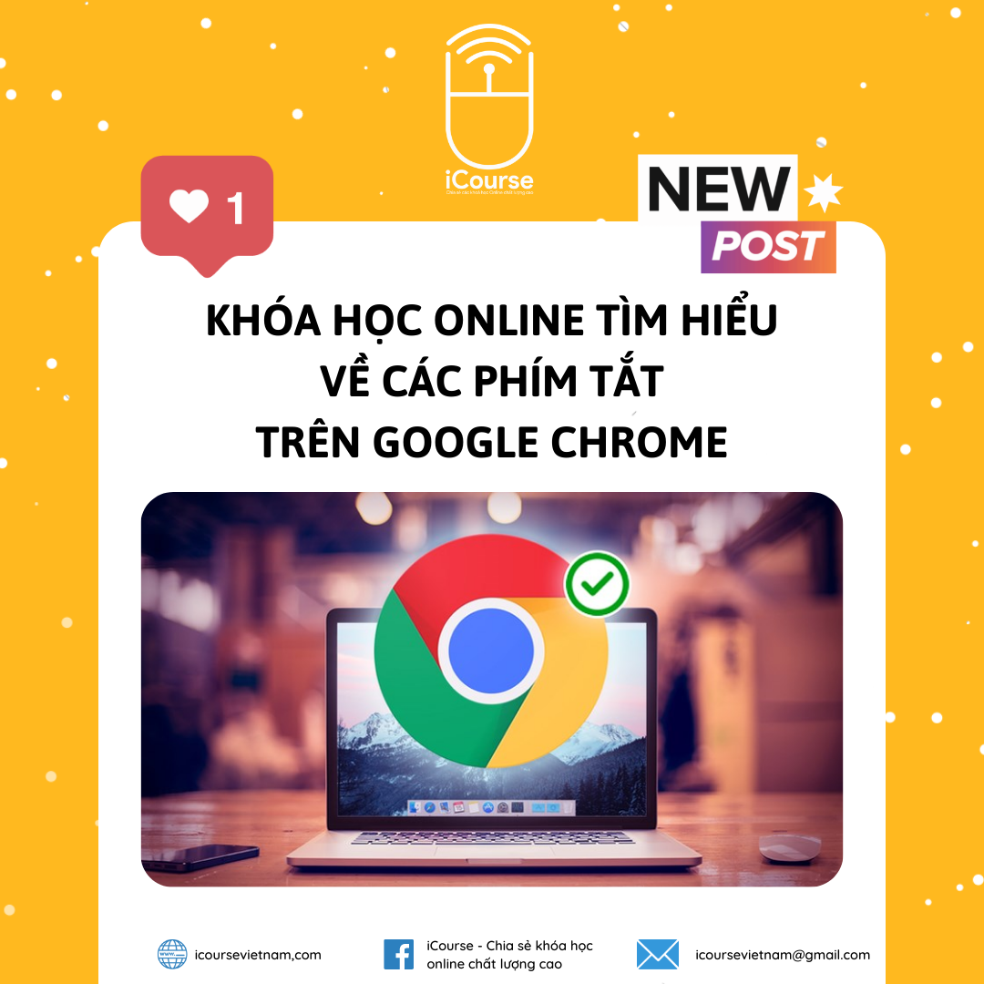 Khóa Học Online Tìm Hiểu Về Các Phím Tắt Trên Google Chrome