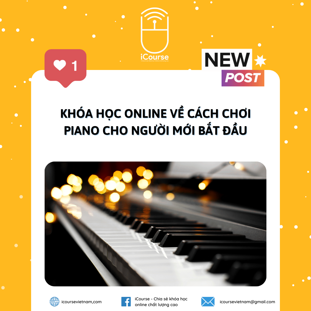 Khóa Học Online Về Cách Chơi Piano Cho Người Mới Bắt Đầu