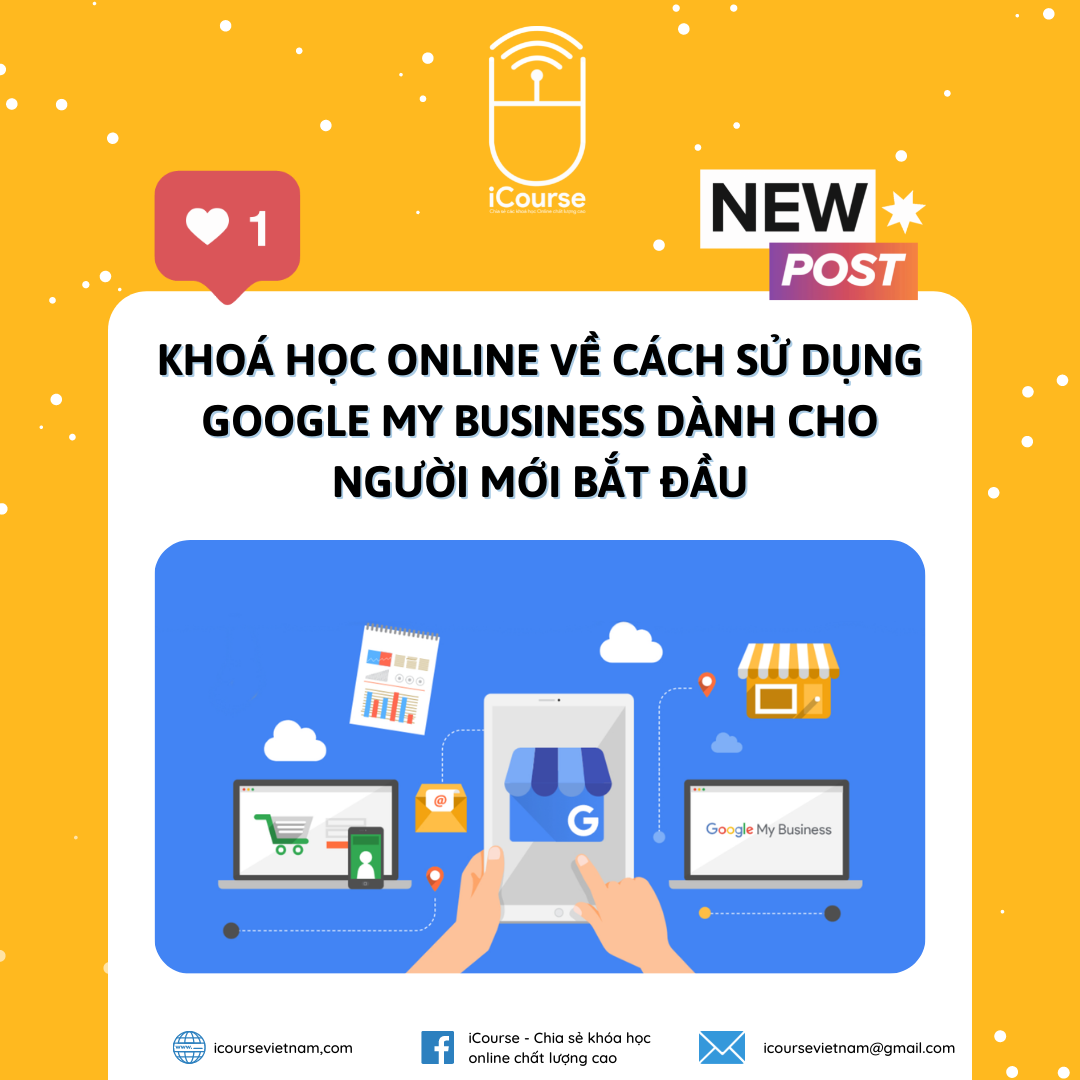 Khoá Học Online Về Cách Sử Dụng Google My Business Dành Cho Người Mới Bắt Đầu