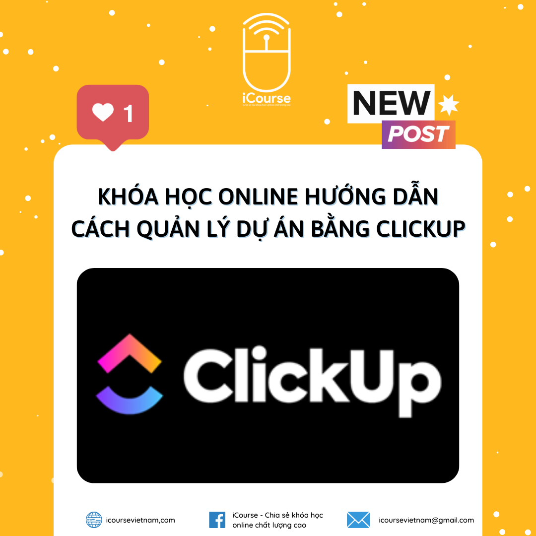 Khóa Học Online Hướng Dẫn Cách Quản Lý Dự Án Bằng ClickUp